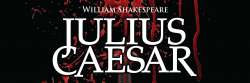 Julius Caesar – Play of the Month