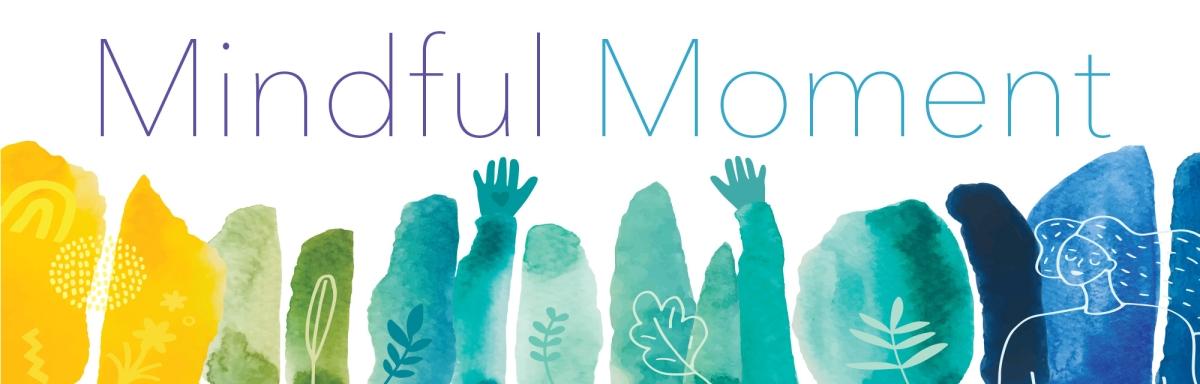 Mindful Moment