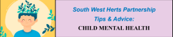 Supporting Children’s Mental Health – Tips & Advice from South West Herts Partnership