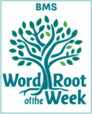 Word of the Week – Building Vocabulary Through Word Roots